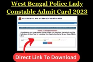 West Bengal Police Lady Constable Admit Card 2023