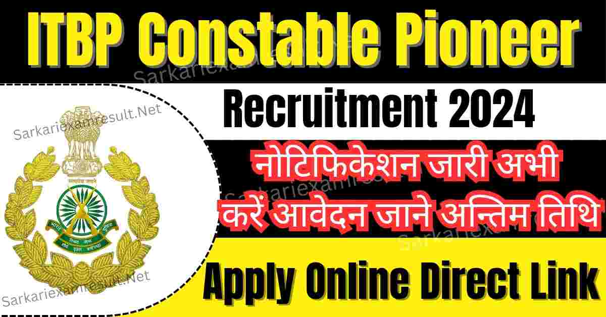 ITBP Constable Pioneer Vacancy 2024